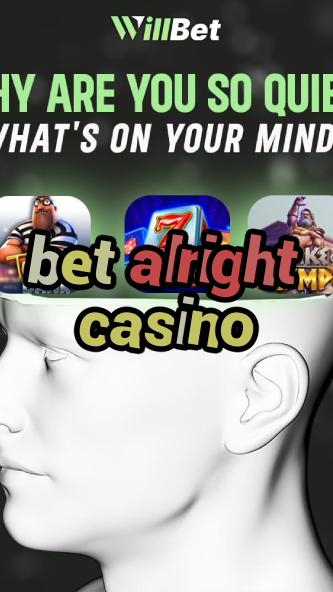 bet alright casino-buildcasinogames.igamblingorder.com